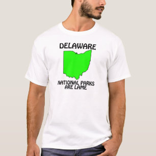 Delaware - National Parks Are Lame T-Shirt