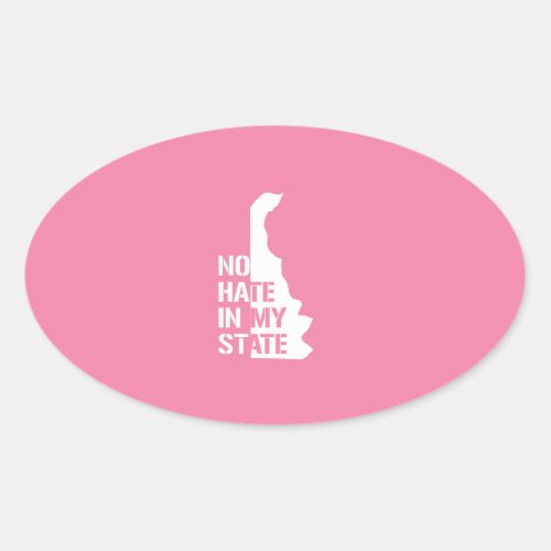 Delaware No Hate In My State Oval Sticker