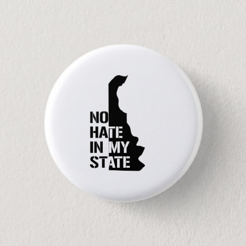 Delaware No Hate In My State Pinback Button