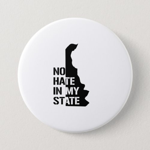 Delaware No Hate In My State Pinback Button