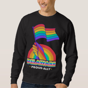 Delaware Proud Ally Pride Month LGBTQ LGBT Communi Sweatshirt