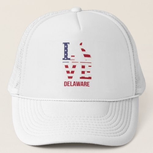 Delaware USA state love Trucker Hat