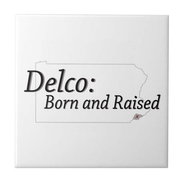 Delco Born and Raised Ceramic Tile (Front)