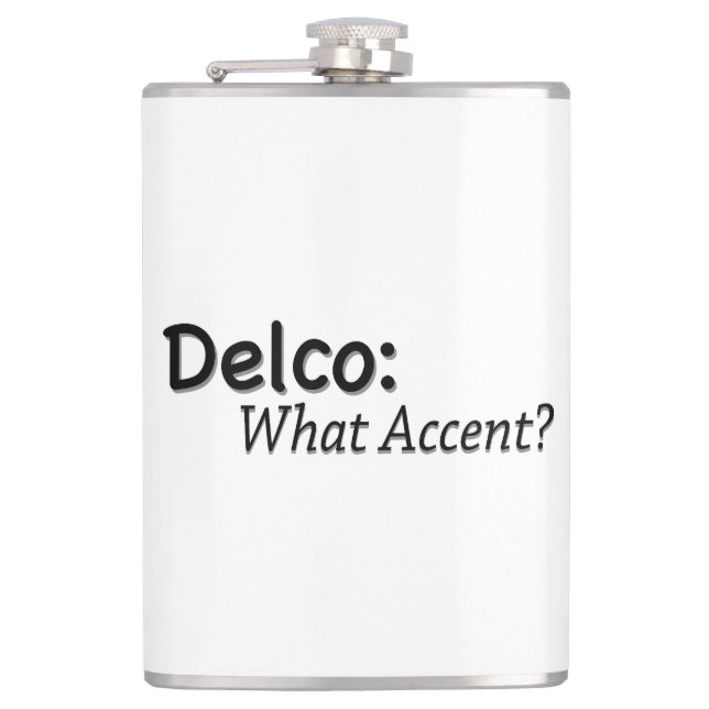 Delco What Accent? Flask (Front)