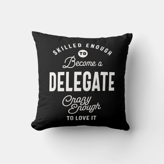 Delegate Job Title Tee Gift Mens Womens Throw Pillow (Front)