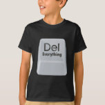 Delete Everything T-Shirt