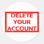 Delete your account Stamp Classic Round Sticker