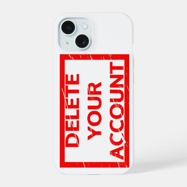 Delete your account Stamp Iphone Case (Back)