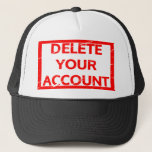 Delete your account Stamp Trucker Hat