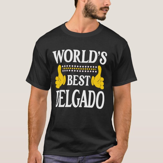 Delgado Surname Team Family Last Name World's Best T-Shirt (Front)