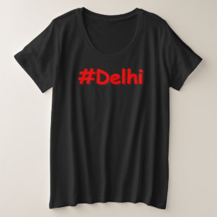 "#Delhi" Cute Design. Buy Now Plus Size T-Shirt