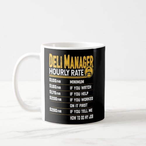 Deli Manager Hourly Rate   Deli Director Manager  Coffee Mug