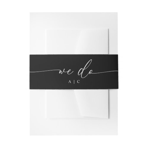 Delicate Calligraphy Modern We Do Wedding Invitation Belly Band