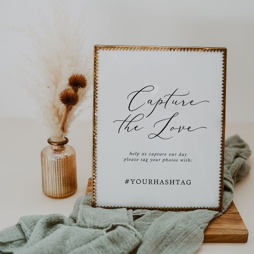 Delicate Capture The Love Wedding Hashtag Sign