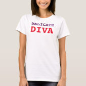 DELICATE DIVA T-Shirt (Front)