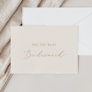 Delicate Gold and Cream Bridesmaid Proposal Card