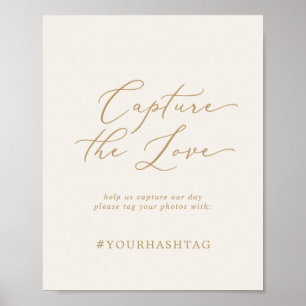 Delicate Gold and Cream Capture The Love Hashtag Poster