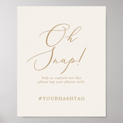 Delicate Gold and Cream Oh Snap Wedding Hashtag Poster