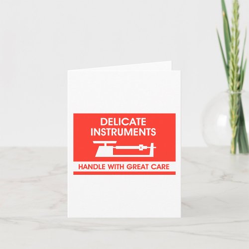 Delicate Instruments Sign Card