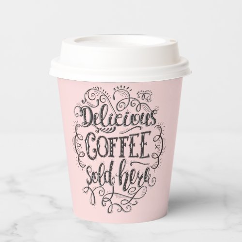 Delicious Coffee Sold Here  Add Your Logo Paper C Paper Cups