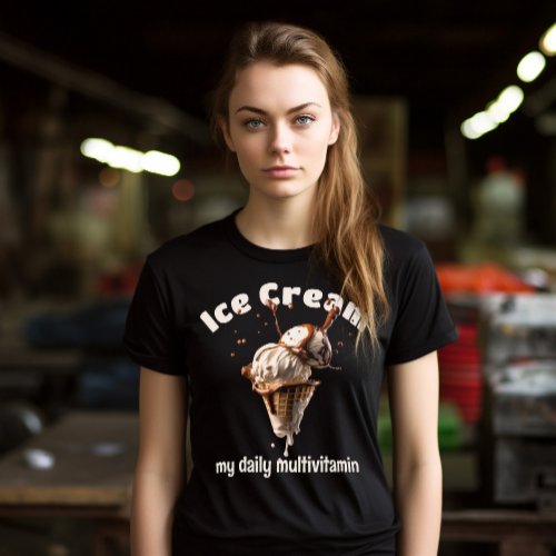 Delicious Ice Cream My Daily Multivitamin T_Shirt
