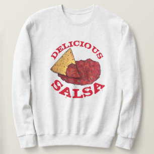 Delicious Tomato Salsa Tortilla Chips Mexican Food Sweatshirt
