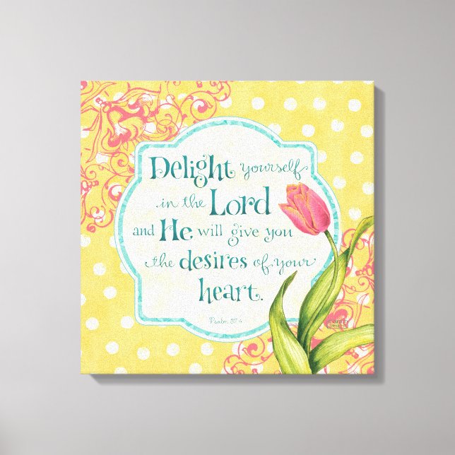 Delight in the Lord Wrapped Canvas 18x18 Print (Front)