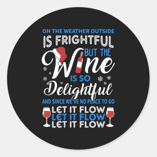 Delightful Wine Ugly For Or Classic Round Sticker