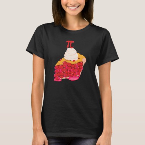 Delish Cherry Pi Day Pie With Whipped Topping And  T_Shirt