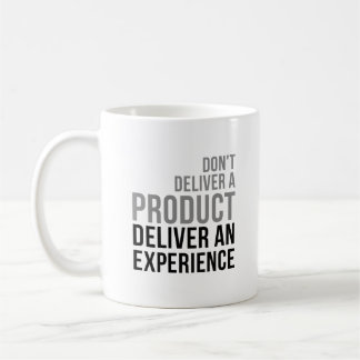 Deliver An Experience Coffee Mug