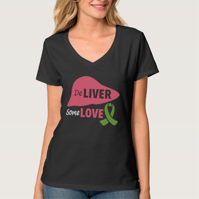 Deliver Some Love Liver Disease Awareness T-Shirt (Front)