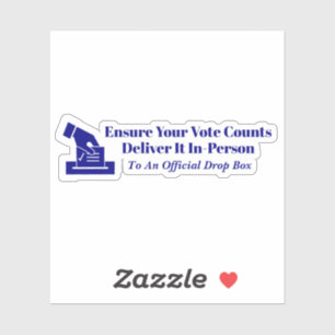Deliver Your Vote On Time Sticker