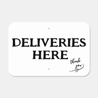 Deliveries Here Metal Sign