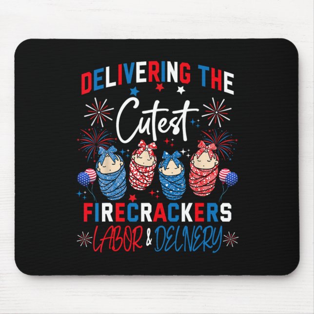 Delivering Cutest Firecrackers Labor And Delivery  Mouse Pad (Front)