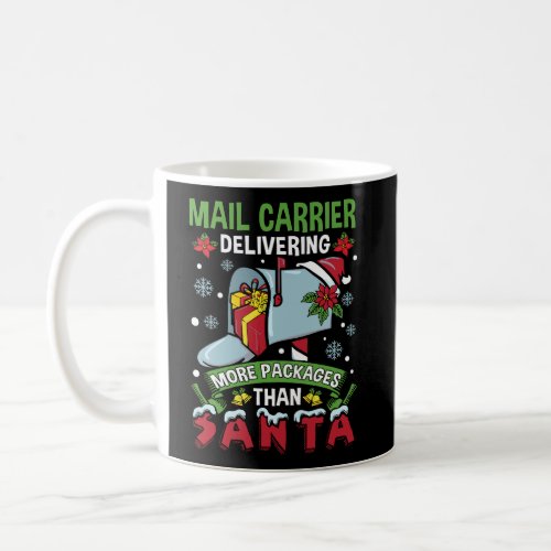 Delivering More Packages Than Santa Funny Postal Coffee Mug