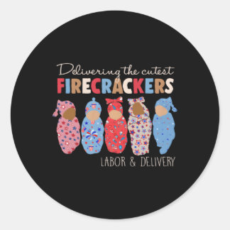 Delivering St Firecrackers Ld Nurse 4Th Of July Classic Round Sticker