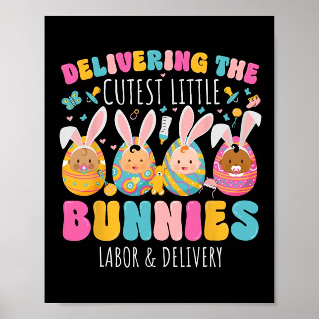 Delivering The Cutest Bunnies Easter Labor And Del Poster (Front)