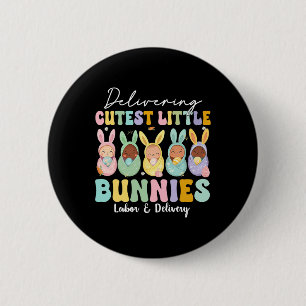 Delivering The Cutest Bunnies Labor And Delivery N Button