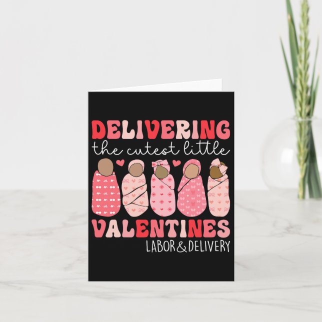 Delivering The Cutest Little Valentines Labor Deli Card (Front)