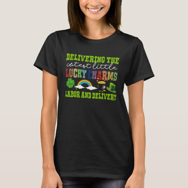 Delivering The Cutest Lucky Charm L&D Nurse St Pat T-Shirt (Front)