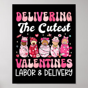 Delivering The Cutest Valentine Day Labor And Deli Poster