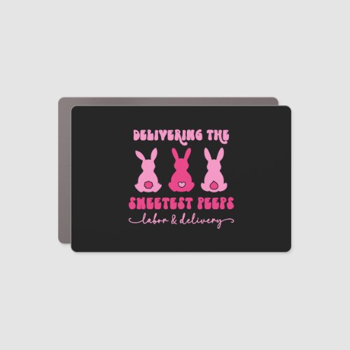 Delivering The Sweetest Bunnies Labor Delivery  Car Magnet