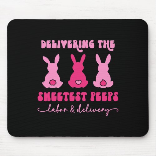 Delivering The Sweetest Bunnies Labor Delivery Nur Mouse Pad