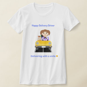 Delivery Driver Happy Delivering T-Shirt