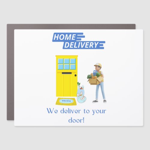 Delivery Driver Home Delivery Deliver to the Door Car Magnet