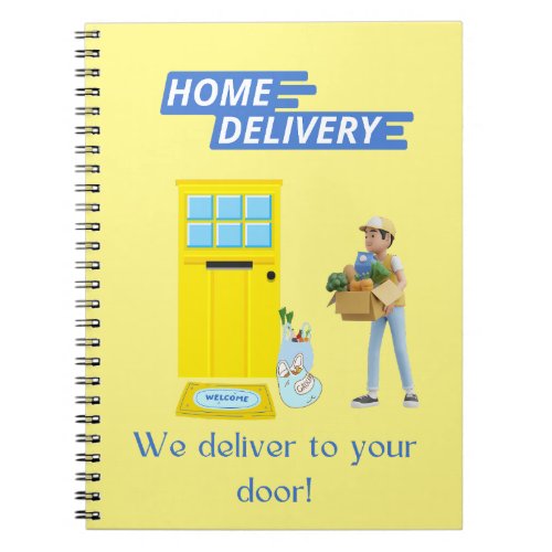 Delivery Driver Home Delivery Deliver to the Door Notebook