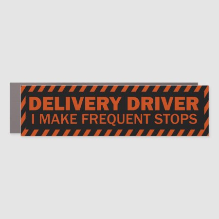 Delivery Driver I Make Frequent Stops Black Red Car Magnet