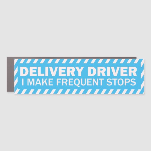 Delivery Driver I make frequent stops blue white Car Magnet