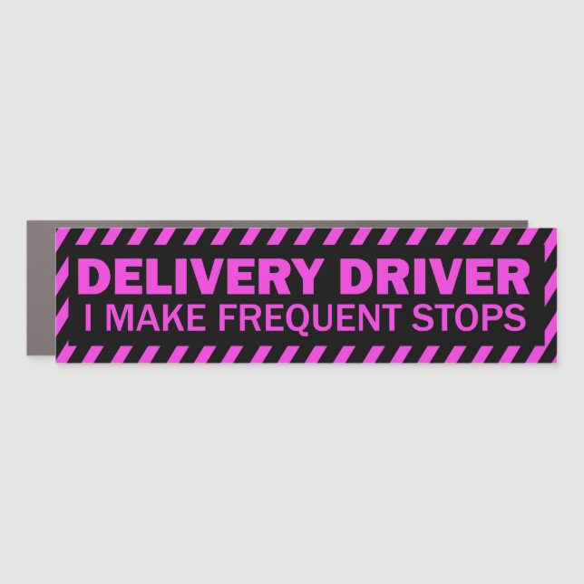 Delivery Driver I make frequent stops pink black Car Magnet (Front)