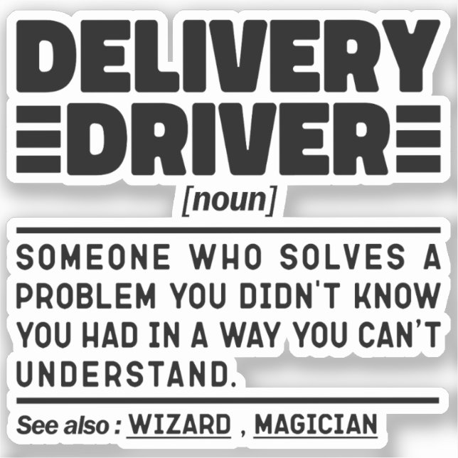Delivery Driver Noun Driving Lover Funny Sayings Sticker (Front)